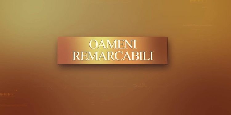 OAMENI REMARCABILI | RETROSPECTIVA