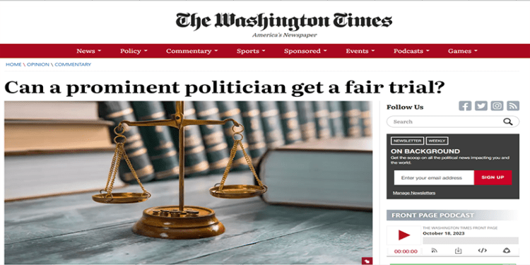 Washington Times: Poate un politician proeminent să aibă parte de un proces echitabil?