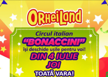 Distracțiile la OrheiLand continuă: Circul italian Bonaccini își deschide porțile începând cu 4 iulie
