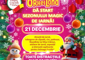 Pe 21 decembrie, OrheiLand-ul de iarnă își deschise porțile: oaspeții vor avea parte de o seară de neuitat, o atmosferă de poveste și atracții gratuite
