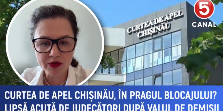 Curtea de Apel Chișinău, în pragul blocajului: deficit major de judecători după mai multe demisii