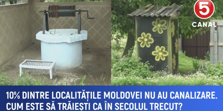 Doar 1 din 10 localități din Moldova are canalizare centralizată.Cum este să trăiești ca în secolul trecut?