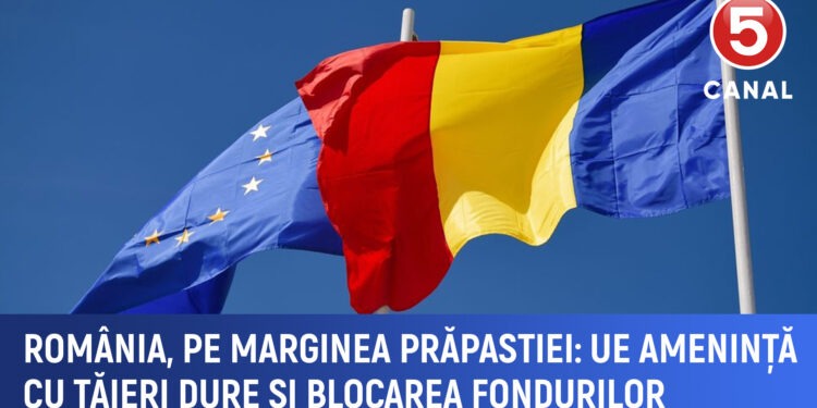 România, pe marginea prăpastiei: UE amenință cu tăieri dure și blocarea fondurilor