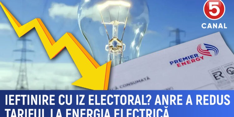 Ieftinire cu iz electoral? ANRE a redus tariful la energia electrică