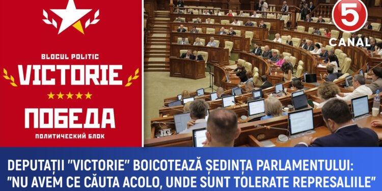Boicot la Parlament.Deputații ”Victorie”:”Nu avem ce căuta acolo, unde sunt tolerate represaliile”