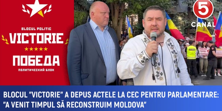 Blocul „Victorie” a depus actele la CEC pentru alegerile parlamentare din 28 septembrie