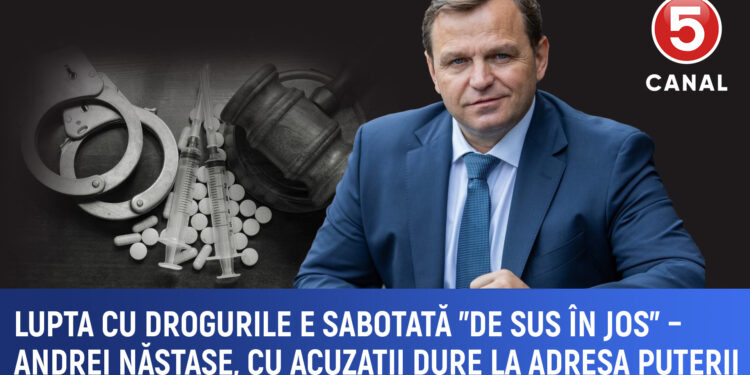 Lupta împotriva drogurilor este sabotată „de sus în jos” — Andrei Năstase aduce acuzații dure guvernării