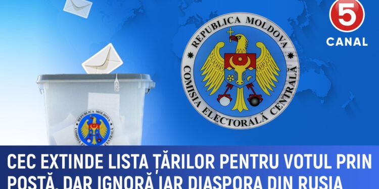 CEC extinde lista țărilor pentru votul prin poștă, dar ignoră din nou diaspora din Rusia