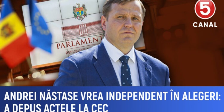 Andrei Năstase vrea independent în alegeri a depus actele la CEC
