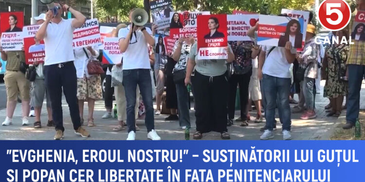 „Evghenia, eroul nostru” – susținătorii lui Guțul și Popan cer libertate în fața penitenciarului