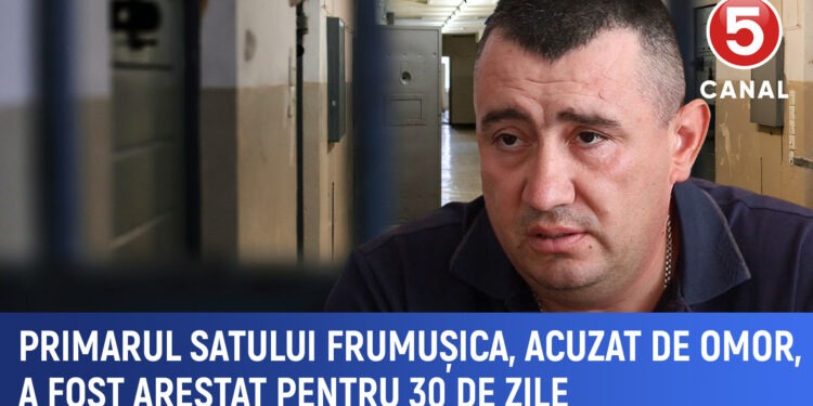 Primarul satului Frumușica, acuzat de omor, a fost arestat pentru 30 de zile