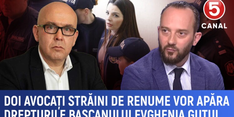 Doi avocați străini de renume vor apăra drepturile bașcanului Evghenia Guțul