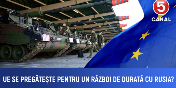 UE se pregătește pentru un război de durată cu Rusia?