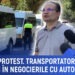 Un nou protest. Transportatorii nu văd progres în negocierile cu autoritățile
