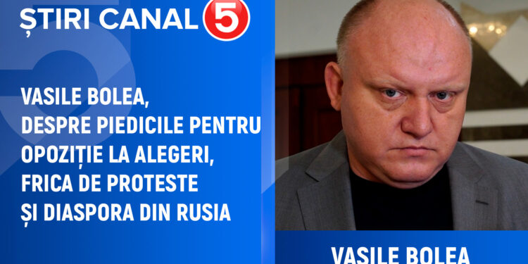 Vasile Bolea despre piedicile pentru opoziție la alegeri, frica de proteste și diaspora din Rusia