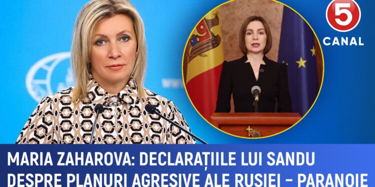 Maria Zaharova: Declarațiile Maiei Sandu despre planurile Rusiei sunt paranoice