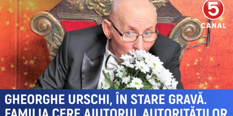 Gheorghe Urschi, în stare gravă. Familia cere ajutorul autorităților
