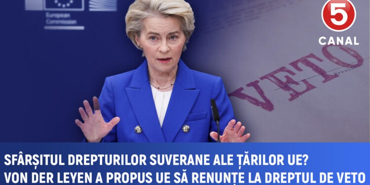Sfârșitul drepturilor suverane ale țărilor UE? Ursula von der Leyen a propus UE să renunțe la dreptul de veto